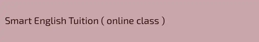 Smart English Tuition ( online class )